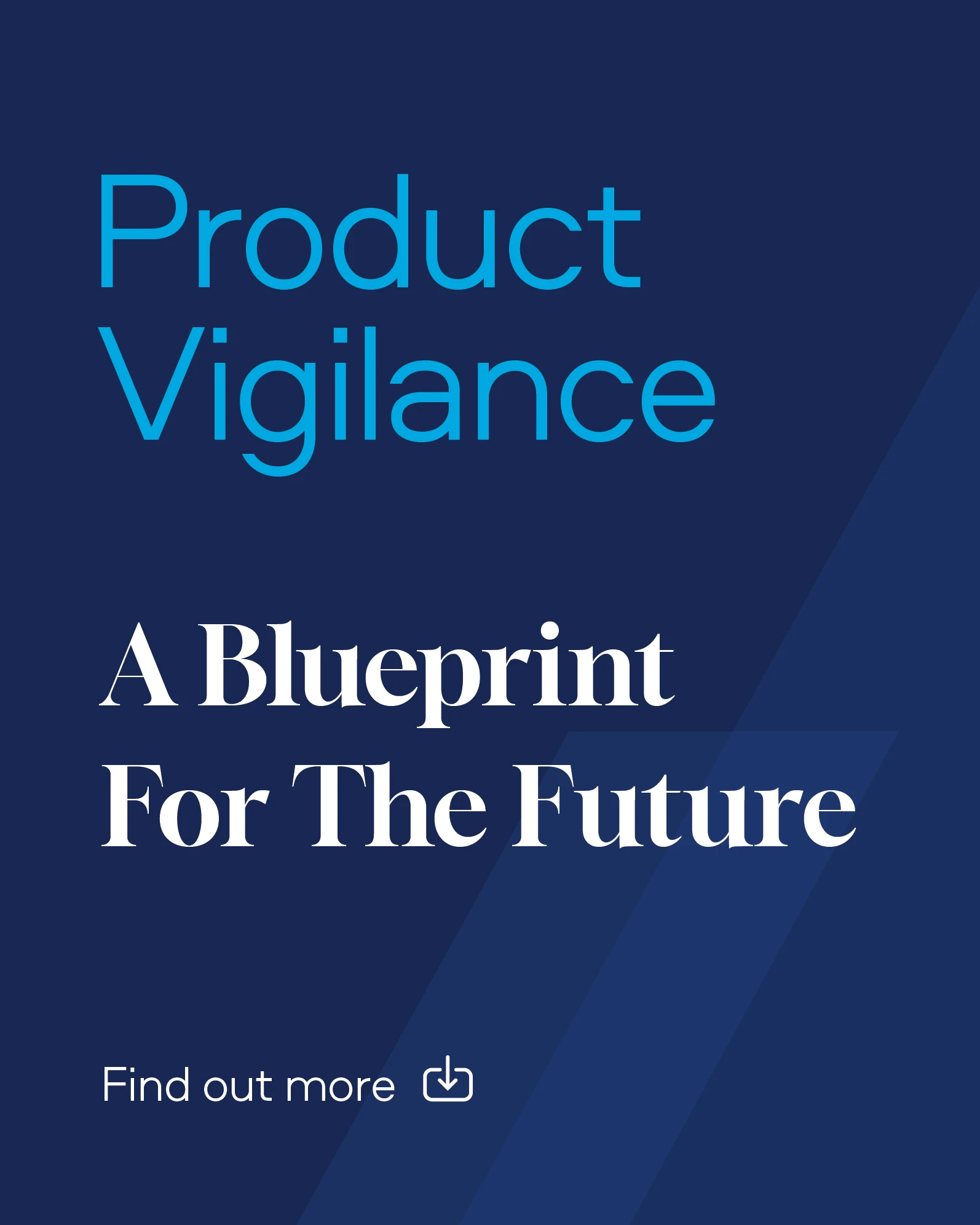 Product Vigilance - A Blueprint For The Future - Find out more